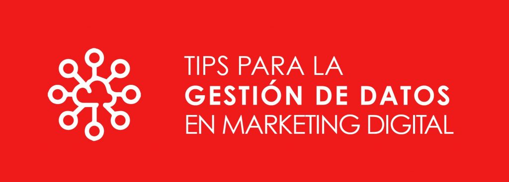 Gestión de datos en Marketing Digital