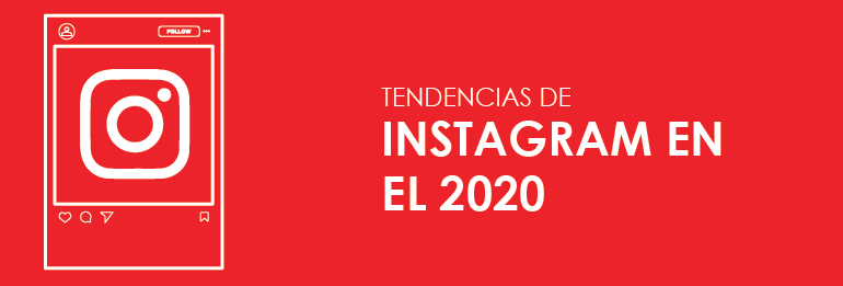 Tendencias de Instagram en el 2020
