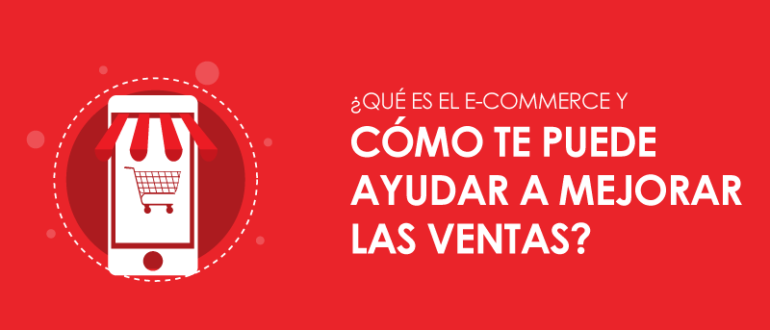 El e-Commerce ayuda a mejorar tus ventas