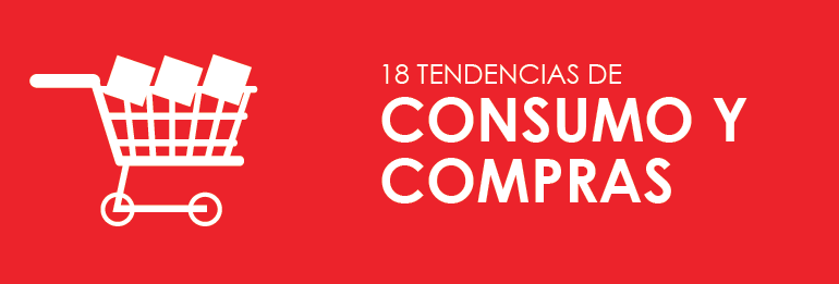 18 tendencias de consumo y compras