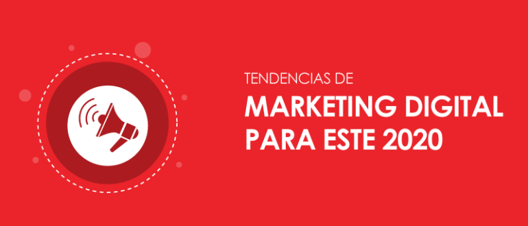 Tendencias de Marketing Digital del 2020