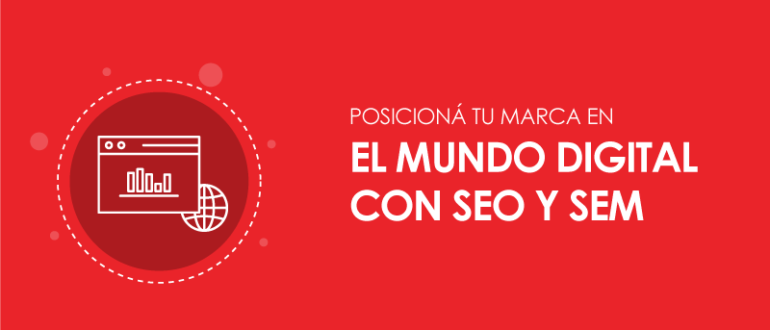 Tu marca en el mundo digital con SEO y SEM