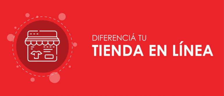 Diferenciá tu tienda en línea