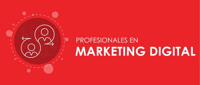 Profesionales en Marketing Digital