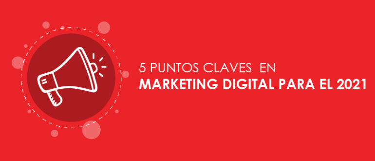 5 puntos claves en Marketing Digital